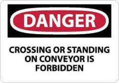 NMC - "Danger - Crossing or Standing on Conveyor Is Forbidden", 10" Long x 14" Wide, Pressure-Sensitive Vinyl Safety Sign - Rectangle, 0.004" Thick, Use for Accident Prevention - All Tool & Supply