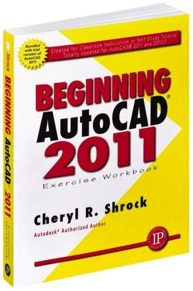 Industrial Press - Exercise Workbook for Advanced AutoCAD 2011 Publication, 1st Edition - by Cheryl R. Shrock, Industrial Press, 2010 - All Tool & Supply