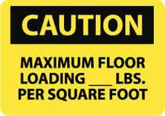 NMC - "Caution - Maximum Floor Loading __ lbs. per Square Foot", 10" Long x 14" Wide, Aluminum Safety Sign - Rectangle, 0.04" Thick, Use for Accident Prevention - All Tool & Supply