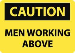 NMC - "Caution - Men Working Above", 10" Long x 14" Wide, Rigid Plastic Safety Sign - Rectangle, 0.05" Thick, Use for Accident Prevention - All Tool & Supply