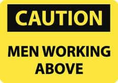 NMC - "Caution - Men Working Above", 10" Long x 14" Wide, Aluminum Safety Sign - Rectangle, 0.04" Thick, Use for Accident Prevention - All Tool & Supply