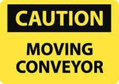 NMC - "Caution - Moving Conveyor", 10" Long x 14" Wide, Rigid Plastic Safety Sign - Rectangle, 0.05" Thick, Use for Accident Prevention - All Tool & Supply