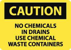 NMC - "Caution - No Chemicals in Drains - Use Chemical Waste Containers", 10" Long x 14" Wide, Rigid Plastic Safety Sign - Rectangle, 0.05" Thick, Use for Hazardous Materials - All Tool & Supply