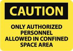 NMC - "Caution - Only Authorized Personnel Allowed in Confined Space Area", 10" Long x 14" Wide, Pressure-Sensitive Vinyl Safety Sign - Rectangle, 0.004" Thick, Use for Security & Admittance - All Tool & Supply