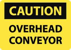 NMC - "Caution - Overhead Conveyor", 10" Long x 14" Wide, Rigid Plastic Safety Sign - Rectangle, 0.05" Thick, Use for Accident Prevention - All Tool & Supply