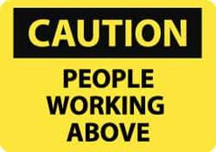 NMC - "Caution - People Working Above", 10" Long x 14" Wide, Aluminum Safety Sign - Rectangle, 0.04" Thick, Use for Accident Prevention - All Tool & Supply