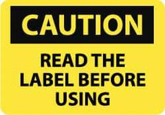 NMC - "Caution - Read the Label Before Using", 10" Long x 14" Wide, Pressure-Sensitive Vinyl Safety Sign - Rectangle, 0.004" Thick, Use for Accident Prevention - All Tool & Supply