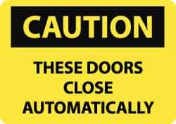 NMC - "Caution - These Doors Close Automatically", 10" Long x 14" Wide, Rigid Plastic Safety Sign - Rectangle, 0.05" Thick, Use for Accident Prevention - All Tool & Supply