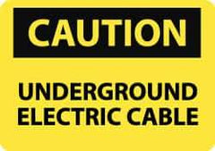 NMC - "Caution - Underground Electric Cable", 10" Long x 14" Wide, Rigid Plastic Safety Sign - Rectangle, 0.05" Thick, Use for Accident Prevention - All Tool & Supply