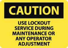 NMC - "Caution - Use Lockout Service During Maintenance or Any Operator Adjustment", 10" Long x 14" Wide, Rigid Plastic Safety Sign - Rectangle, 0.05" Thick, Use for Accident Prevention - All Tool & Supply