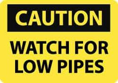 NMC - "Caution - Watch for Low Pipes", 10" Long x 14" Wide, Rigid Plastic Safety Sign - Rectangle, 0.05" Thick, Use for Accident Prevention - All Tool & Supply