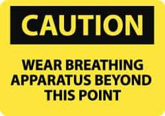 NMC - "Caution - Wear Approved Breathing Apparatus Beyond This Point", 10" Long x 14" Wide, Aluminum Safety Sign - Rectangle, 0.04" Thick, Use for Accident Prevention - All Tool & Supply