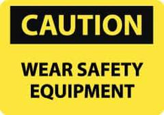 NMC - "Caution - Wear Safety Equipment", 10" Long x 14" Wide, Rigid Plastic Safety Sign - Rectangle, 0.05" Thick, Use for Accident Prevention - All Tool & Supply