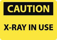 NMC - "Caution - X-ray in Use", 10" Long x 14" Wide, Rigid Plastic Safety Sign - Rectangle, 0.05" Thick, Use for Accident Prevention - All Tool & Supply