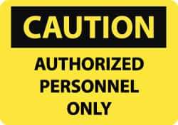 NMC - "Caution - Authorized Personnel Only", 10" Long x 14" Wide, Pressure-Sensitive Vinyl Safety Sign - Rectangle, 0.004" Thick, Use for Security & Admittance - All Tool & Supply