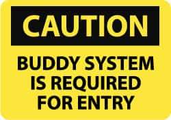 NMC - "Caution - Buddy System Is Required for Entry", 10" Long x 14" Wide, Rigid Plastic Safety Sign - Rectangle, 0.05" Thick, Use for Accident Prevention - All Tool & Supply