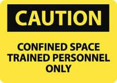 NMC - "Caution - Confined Space - Trained Personnel Only", 10" Long x 14" Wide, Aluminum Safety Sign - Rectangle, 0.04" Thick, Use for Accident Prevention - All Tool & Supply