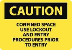 NMC - "Caution - Confined Space - Use Lockout and Entry Procedures Prior to Entry", 10" Long x 14" Wide, Rigid Plastic Safety Sign - Rectangle, 0.05" Thick, Use for Accident Prevention - All Tool & Supply