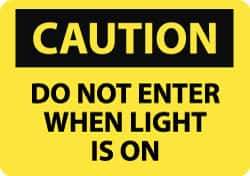 NMC - "Caution - Do Not Enter When Light Is On", 10" Long x 14" Wide, Rigid Plastic Safety Sign - Rectangle, 0.05" Thick, Use for Accident Prevention - All Tool & Supply