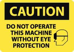 NMC - "Caution - Do Not Operate This Machine without Eye Protection", 10" Long x 14" Wide, Rigid Plastic Safety Sign - Rectangle, 0.05" Thick, Use for Accident Prevention - All Tool & Supply