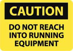 NMC - "Caution - Do Not Reach into Running Equipment", 10" Long x 14" Wide, Rigid Plastic Safety Sign - Rectangle, 0.05" Thick, Use for Accident Prevention - All Tool & Supply