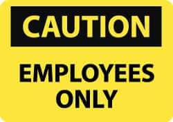 NMC - "Caution - Employees Only", 10" Long x 14" Wide, Rigid Plastic Safety Sign - Rectangle, 0.05" Thick, Use for Security & Admittance - All Tool & Supply