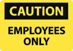 NMC - "Caution - Employees Only", 10" Long x 14" Wide, Aluminum Safety Sign - Rectangle, 0.04" Thick, Use for Security & Admittance - All Tool & Supply