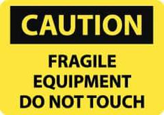 NMC - "Caution - Fragile Equipment - Do Not Touch", 10" Long x 14" Wide, Pressure-Sensitive Vinyl Safety Sign - Rectangle, 0.004" Thick, Use for Accident Prevention - All Tool & Supply