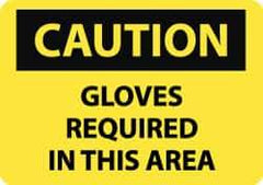 NMC - "Caution - Gloves Required in This Area", 10" Long x 14" Wide, Pressure-Sensitive Vinyl Safety Sign - Rectangle, 0.004" Thick, Use for Accident Prevention - All Tool & Supply