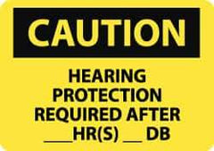 NMC - "Caution - Hearing Protection Required After __ hr(s) __ db", 10" Long x 14" Wide, Pressure-Sensitive Vinyl Safety Sign - Rectangle, 0.004" Thick, Use for Accident Prevention - All Tool & Supply