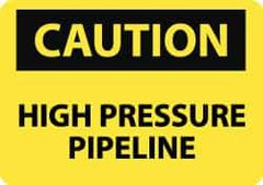 NMC - "Caution - High Pressure Pipeline", 10" Long x 14" Wide, Aluminum Safety Sign - Rectangle, 0.04" Thick, Use for Accident Prevention - All Tool & Supply