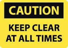 NMC - "Caution - Keep Clear at All Times", 10" Long x 14" Wide, Aluminum Safety Sign - Rectangle, 0.04" Thick, Use for Accident Prevention - All Tool & Supply