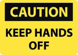 NMC - "Caution - Keep Hands Off", 10" Long x 14" Wide, Pressure-Sensitive Vinyl Safety Sign - Rectangle, 0.004" Thick, Use for Accident Prevention - All Tool & Supply