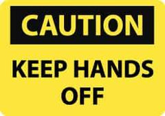 NMC - "Caution - Keep Hands Off", 10" Long x 14" Wide, Rigid Plastic Safety Sign - Rectangle, 0.05" Thick, Use for Accident Prevention - All Tool & Supply