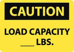 NMC - "Caution - Load Capacity __ lbs.", 10" Long x 14" Wide, Pressure-Sensitive Vinyl Safety Sign - Rectangle, 0.004" Thick, Use for Accident Prevention - All Tool & Supply