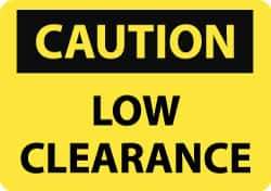 NMC - "Low Clearance", 10" Long x 14" Wide, Rigid Plastic Safety Sign - Rectangle, 0.05" Thick, Use for Accident Prevention - All Tool & Supply