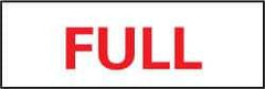 NMC - "Full", 4" Long x 12" Wide, Rigid Plastic Safety Sign - Rectangle, 0.05" Thick, Use for Hazardous Materials - All Tool & Supply