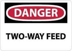 NMC - "Danger - Two-Way Feed", 7" Long x 10" Wide, Pressure-Sensitive Vinyl Safety Sign - Rectangle, 0.004" Thick, Use for Accident Prevention - All Tool & Supply