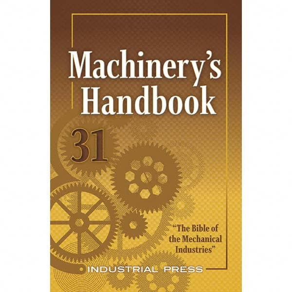 Industrial Press - Reference Manuals & Books Applications: Metalworking Subcategory: Machinery's Handbook - All Tool & Supply