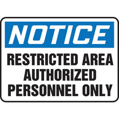 Sign, Notice Restricted Area Authorized Personnel Only, 10″ × 14″, Plastic - All Tool & Supply