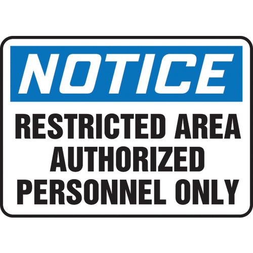 Sign, Notice Restricted Area Authorized Personnel Only, 7″ × 10″, Aluminum - All Tool & Supply