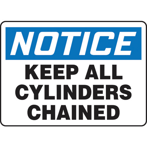 Sign, Notice Keep All Cylinders Chained, 10″ × 14″, Aluminum - All Tool & Supply