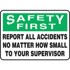 Sign, Safety First Report All Accidents No Matter How Small, 7″ × 10″, Aluminum - All Tool & Supply