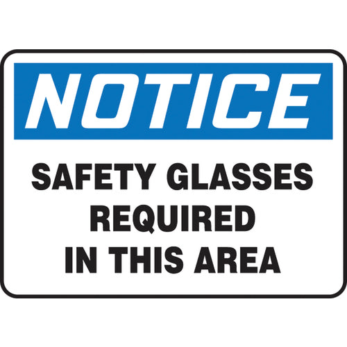 Sign, Notice Safety Glasses Required In This Area, 7″ × 10″, Plastic - All Tool & Supply