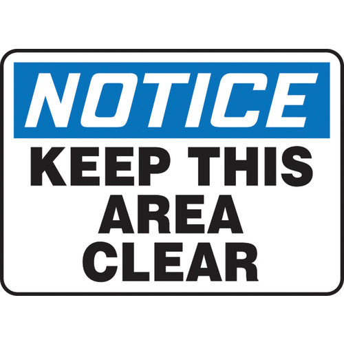 Sign, Notice Keep This Area Clear, 10″ × 14″, Vinyl - All Tool & Supply